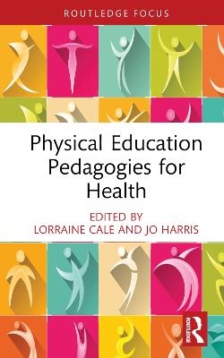 Physical Education Pedagogies for Health - 