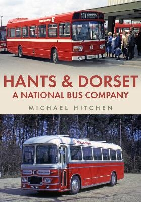 Hants & Dorset: A National Bus Company - Michael Hitchen