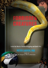 Forbidden Creatures -  Peter Laufer