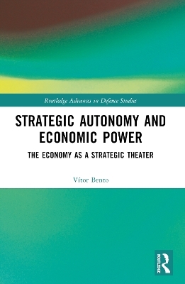 Strategic Autonomy and Economic Power - Vitor Bento