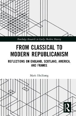 From Classical to Modern Republicanism - Mark Hulliung