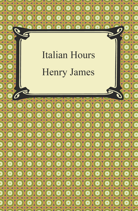 Italian Hours -  Henry James