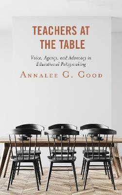 Teachers at the Table - Annalee G. Good