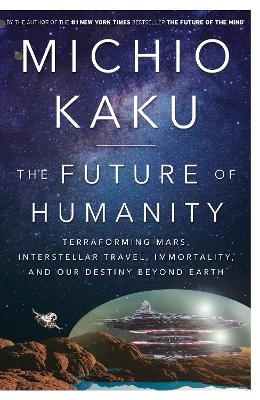 The Future of Humanity - Michio Kaku