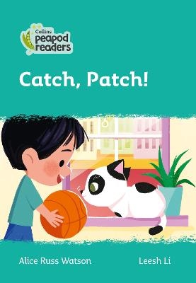 Catch, Patch! - Alice Russ Watson