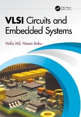 VLSI Circuits and Embedded Systems - Hafiz Md. Hasan Babu
