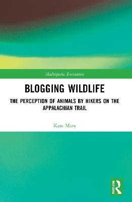 Blogging Wildlife - Kate Marx