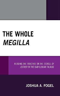 The Whole Megilla - Joshua A. Fogel