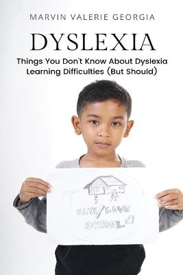 Dyslexia - Marvin Valerie Georgia