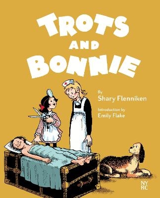 Trots and Bonnie - Shary Flenniken, Emily Hathaway;  Norman Flake;  
