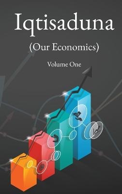 Iqtisaduna (Our Economics) Volume One - Muhammad Baqir Al-Sadr