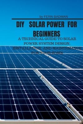 DIY Solar Power for Beginners -  Fern Badman
