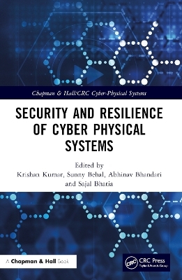 Security and Resilience of Cyber Physical Systems - 