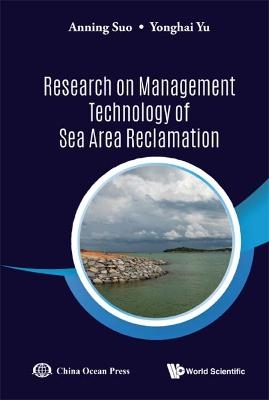 Research On Management Technology Of Sea Area Reclamation - Anning Suo, Yonghai Yu