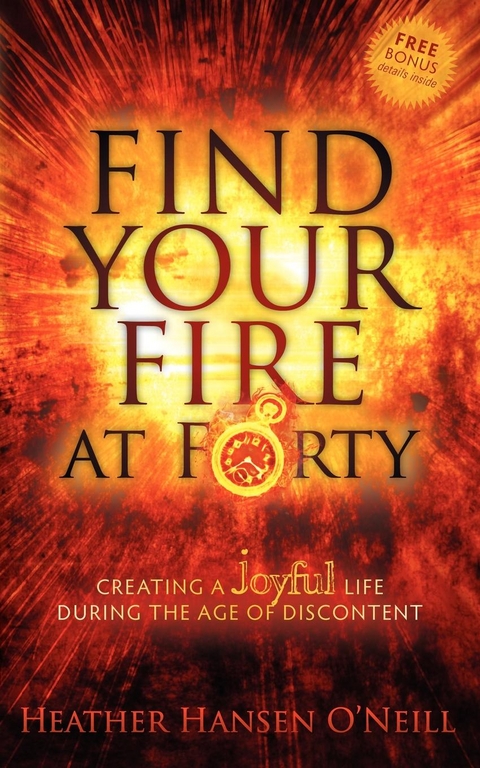 Find Your Fire at Forty -  Heather H. O'Neill