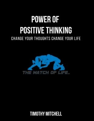 Power Of Positive Thinking... - Timothy Mitchell