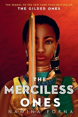 The Gilded Ones #2: The Merciless Ones - Namina Forna