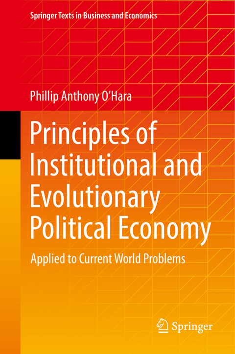 Principles of Institutional and Evolutionary Political Economy - Phillip Anthony O’Hara