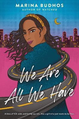 We Are All We Have - Marina Budhos