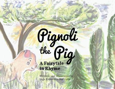 Pignoli the Pig - Inga Eissmann Buccella