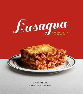 Lasagna - Anna Hezel, Editors Of Taste