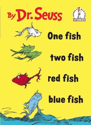 One Fish Two Fish Red Fish Blue Fish -  Dr. Seuss