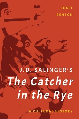 J. D. Salinger's The Catcher in the Rye - Josef Benson