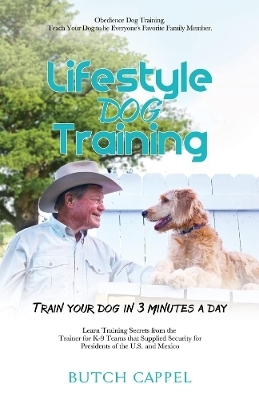 Lifestyle Dog Training - Butch Cappel