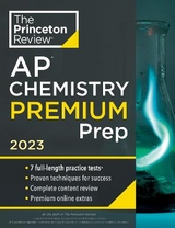 Princeton Review AP Chemistry Premium Prep, 2023 - Princeton Review