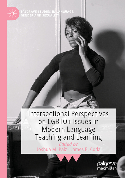 Intersectional Perspectives on LGBTQ+ Issues in Modern Language Teaching and Learning - 