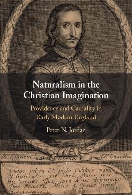 Naturalism in the Christian Imagination - Peter N. Jordan