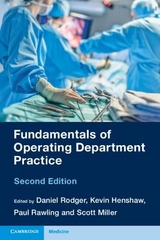 Fundamentals of Operating Department Practice - Rodger, Daniel; Henshaw, Kevin; Rawling, Paul; Miller, Scott