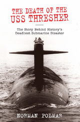 Death of the USS Thresher -  Norman Polmar