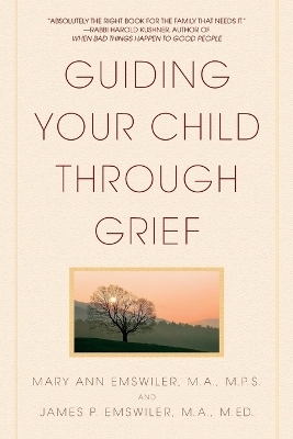 Guiding Your Child Through Grief - James P. Emswiler, Mary Ann Emswiler