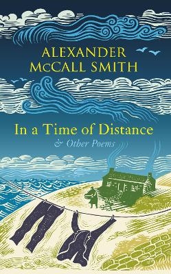 In a Time of Distance - Alexander McCall Smith