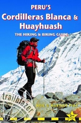 Peru's Cordilleras Blanc & Huayhuash - The Hiking & Biking Guide - Pike, Neil; Pike, Harriet
