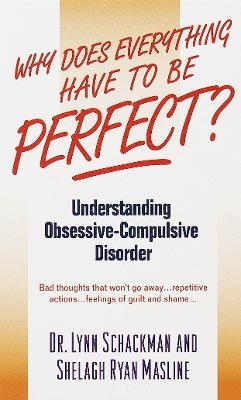 Why Does Everything Have to Be Perfect? - Lynn Shackman, Shelagh Masline