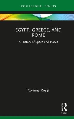 Egypt, Greece, and Rome - Corinna Rossi