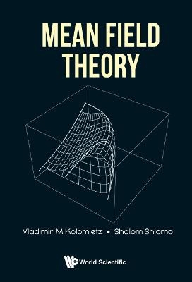 Mean Field Theory - Vladimir M Kolomietz, Shalom Shlomo