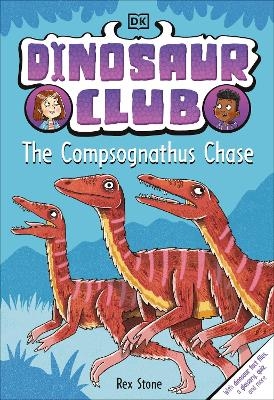 Dinosaur Club: The Compsognathus Chase - Rex Stone
