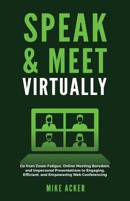 Speak & Meet Virtually - Mike Acker