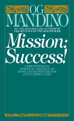 Mission: Success - Og Mandino