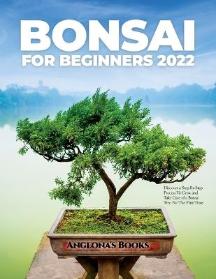 Bonsai for Beginners 2022 -  Anglona's Books