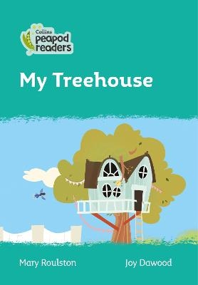 My Treehouse - Mary Roulston
