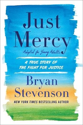Just Mercy (Adapted for Young Adults) - Bryan Stevenson