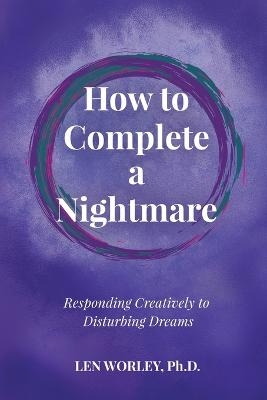 How to Complete a Nightmare - Len Worley