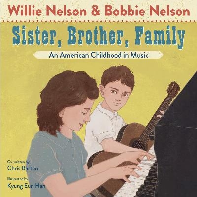 Sister, Brother, Family - Willie Nelson, Bobbie Nelson, Chris Barton