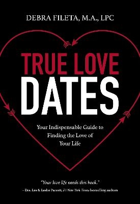 True Love Dates - Debra K. Fileta