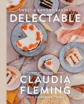 Delectable - Claudia Fleming, Catherine Young