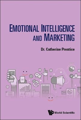 Emotional Intelligence And Marketing - Catherine Prentice